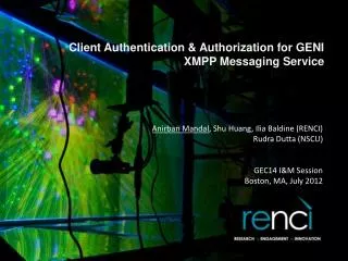 Client Authentication &amp; Authorization for GENI XMPP Messaging Service