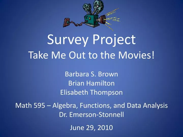 survey project take me out to the movies