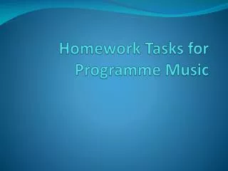 Homework Tasks for Programme Music