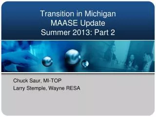 Transition in Michigan MAASE U pdate Summer 2013: Part 2