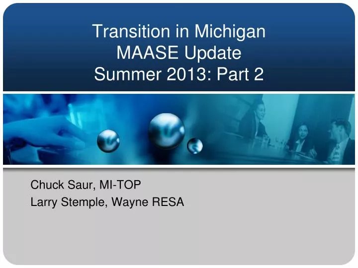 transition in michigan maase u pdate summer 2013 part 2