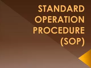 STANDARD OPERATION PROCEDURE (SOP)