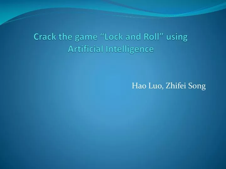 crack the game lock and roll using artificial intelligence
