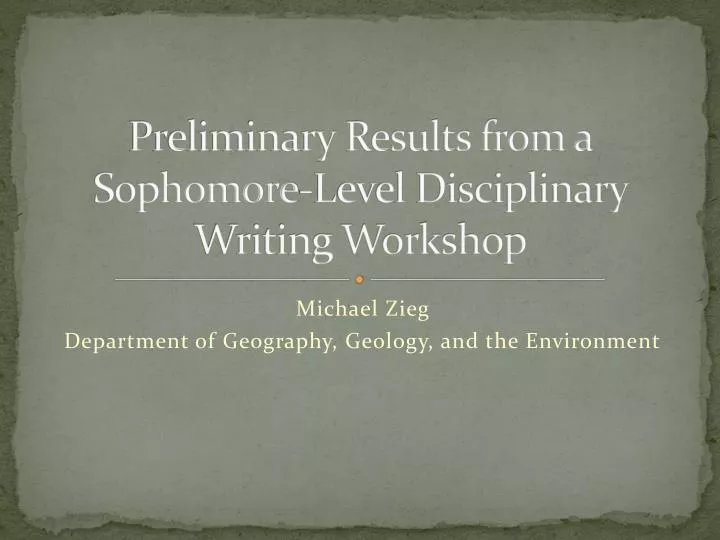 preliminary results from a sophomore level disciplinary writing workshop