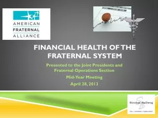 Financial Health of the Fraternal System