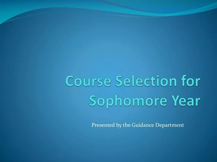 course selection for sophomore year