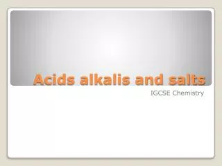 Acids alkalis and salts