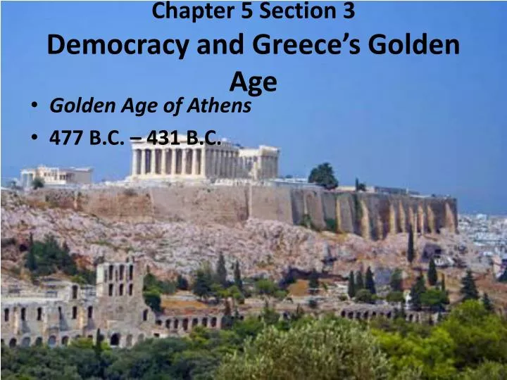 chapter 5 section 3 democracy and greece s golden age