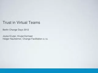 Trust in Virtual Teams Berlin Change Days 2012