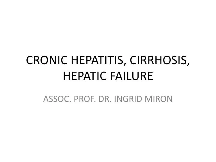 cronic hepatitis cirrhosis hepatic failure