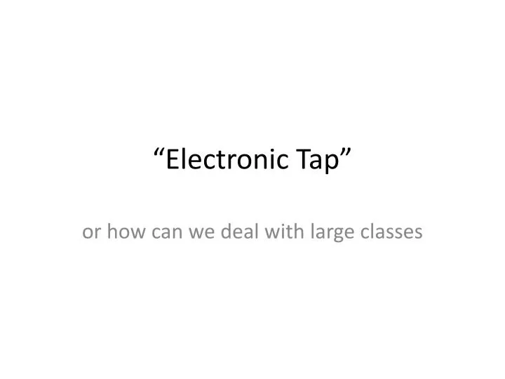 electronic tap