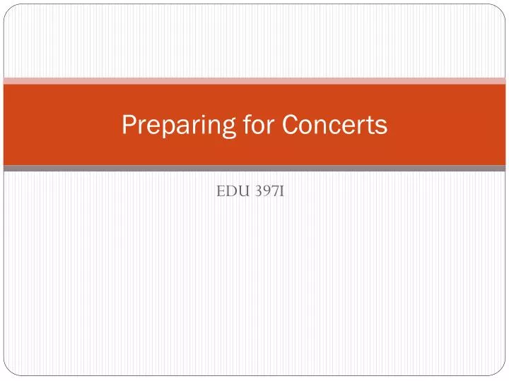 preparing for concerts