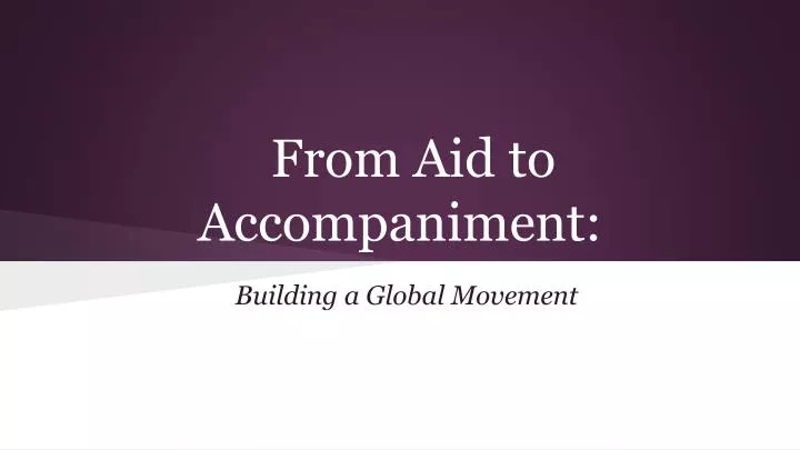 from aid to accompaniment