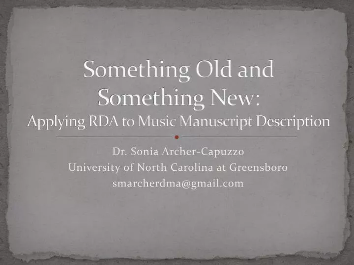something old and something new applying rda to music manuscript description