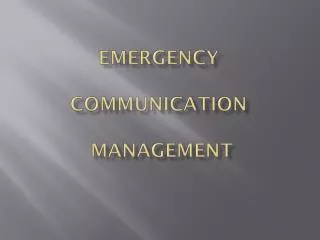 Emergency Communication Management