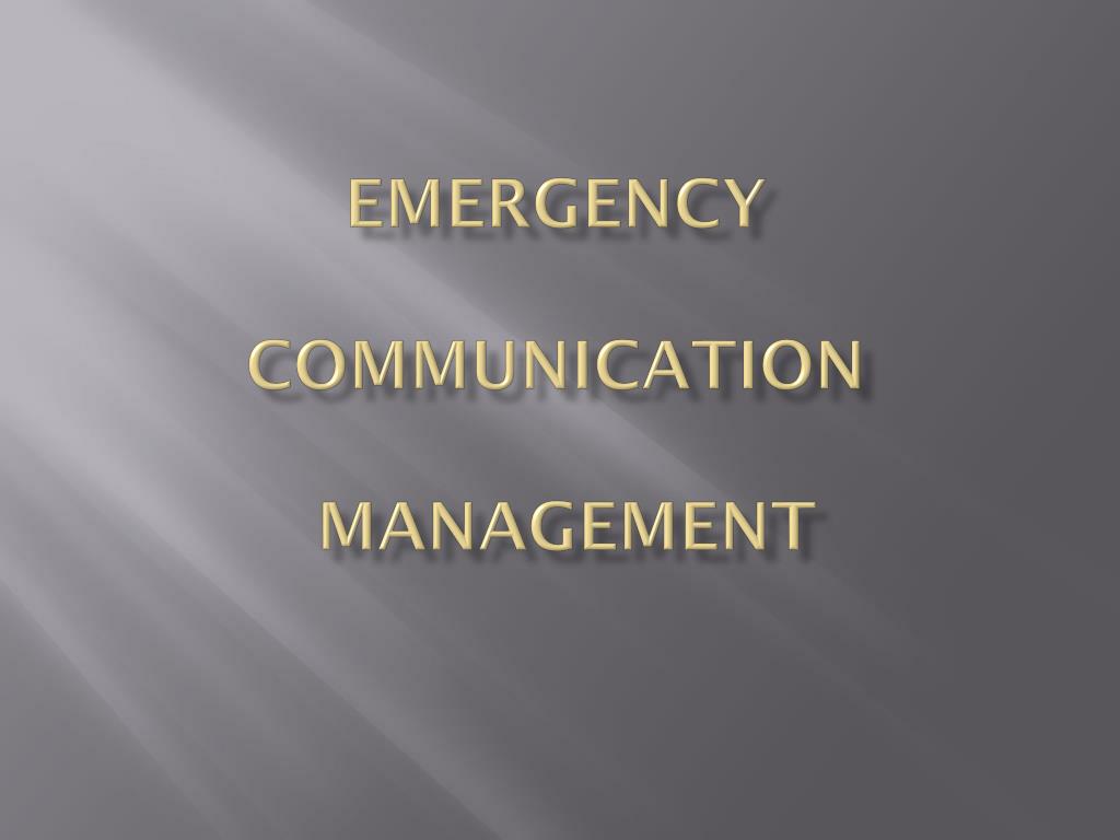 PPT - Emergency Communication Management PowerPoint Presentation, free ...