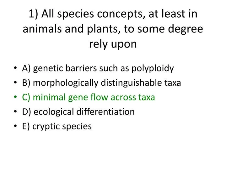 1 all species concepts at least in animals and plants to some degree rely upon