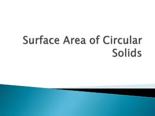 Surface Area of Circular Solids