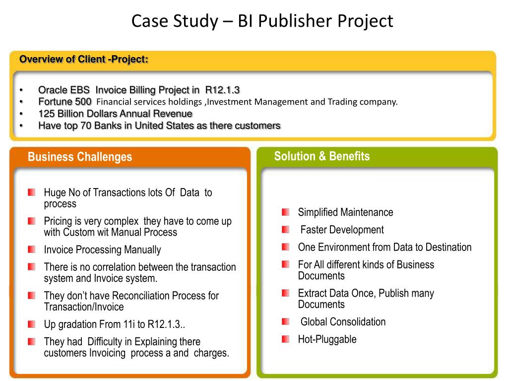 PPT - Case Study – BI Publisher Project PowerPoint Presentation, free ...