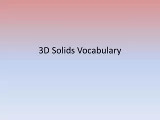 3D Solids Vocabulary