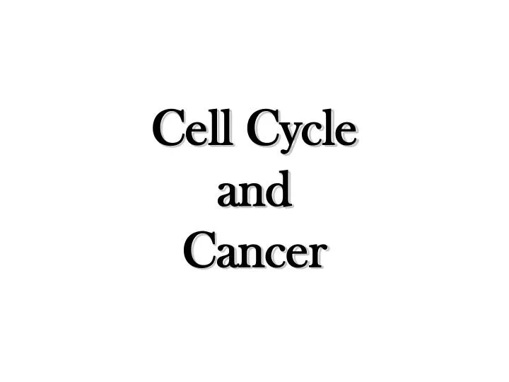 cell cycle and cancer