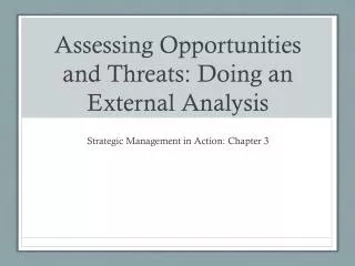 Assessing Opportunities and Threats: Doing an External Analysis