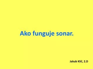 Ako funguje sonar .