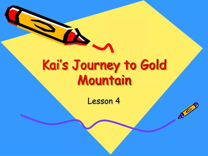 kai s journey to gold mountain