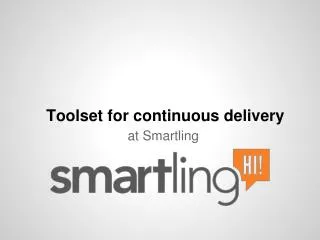 Toolset for continuous delivery