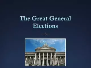 The Great General Elections