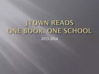 JTOWN Reads One Book, One School