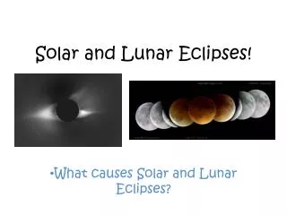 Solar and Lunar Eclipses!