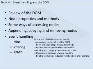 Review of the DOM Node properties and methods Some ways of accessing nodes