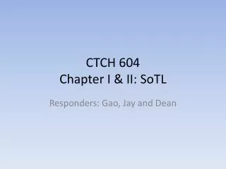 CTCH 604 Chapter I &amp; II: SoTL