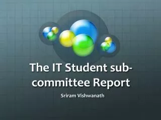 The IT Student sub-committee Report