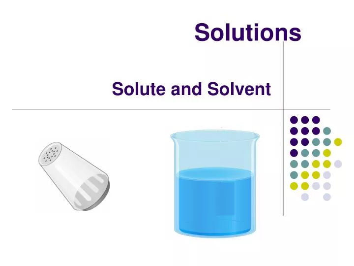 solute and solvent