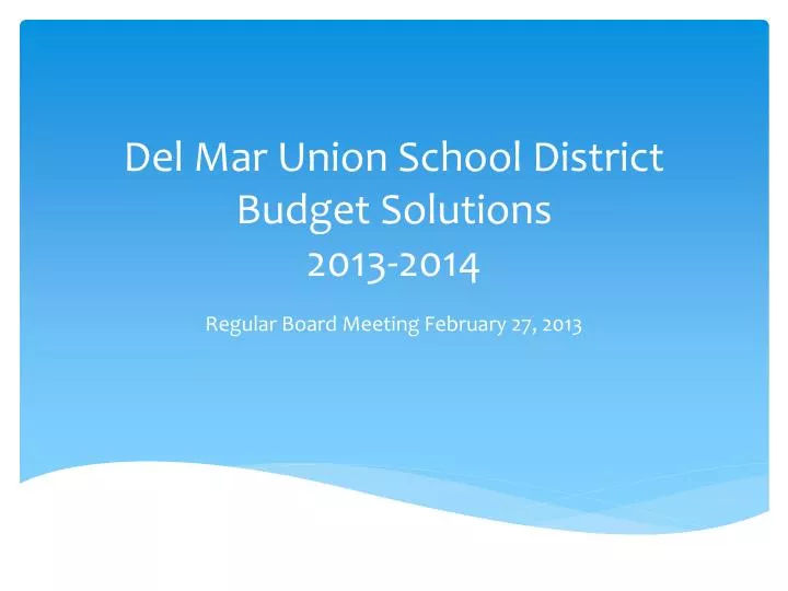 del mar union school district budget solutions 2013 2014