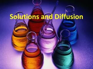 Solutions and Diffusion