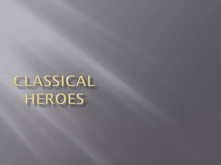 classical h eroes