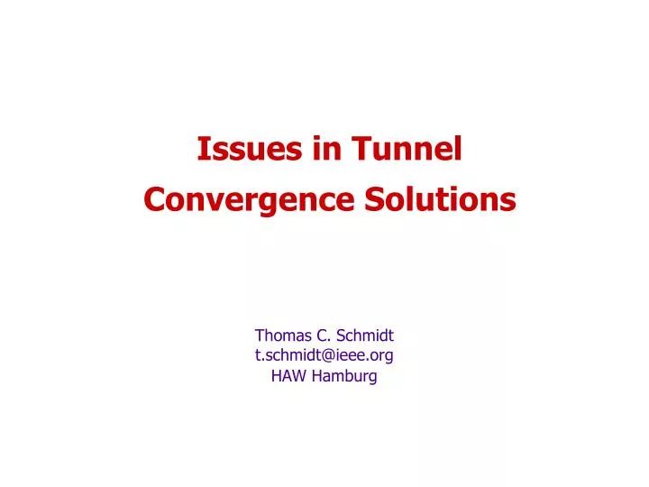 issues in tunnel convergence solutions