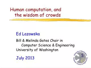Human computation, and the wisdom of crowds