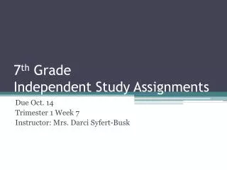 7 th Grade Independent Study Assignments