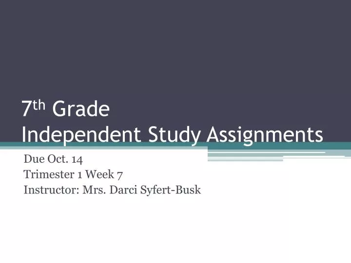 7 th grade independent study assignments