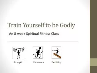 Train Yourself to be Godly