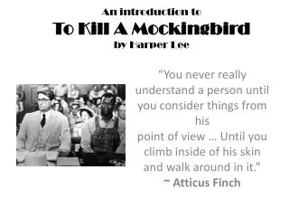 An introduction to To Kill A Mockingbird by Harper Lee