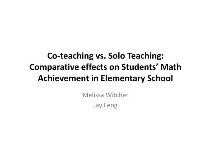 co teaching vs solo teaching comparative effects on students math achievement in elementary school