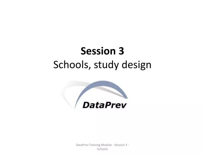 session 3 schools study design