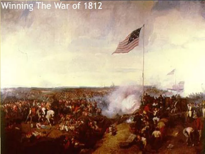winning the war of 1812