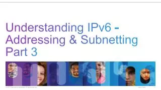 Understanding IPv6 - Addressing &amp; Subnetting Part 3