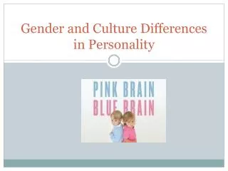 Gender and Culture Differences in Personality